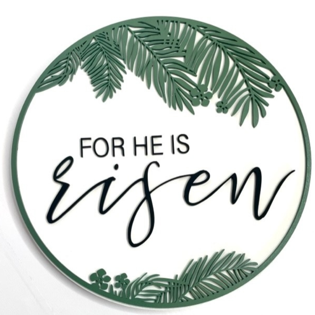 For He Is Risen Wood Sign